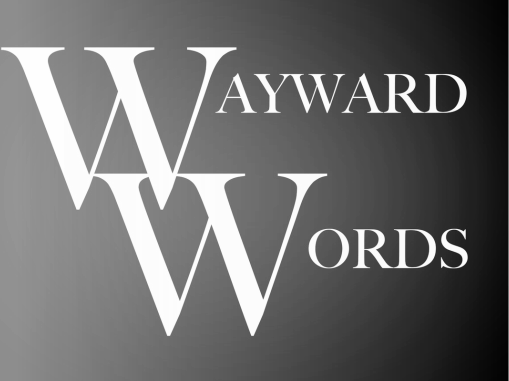 Wayward<br />words